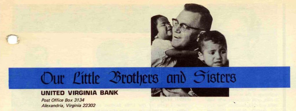 Our Little Brothers and Sisters, Inc., established in Virginia by Frank and Polly Krafft to raise funds for NPH in 1968